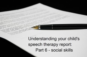 Understanding your child’s speech and language therapy report part 6: Social skills