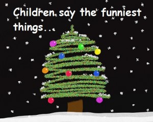 Children say the funniest things! by Elizabeth