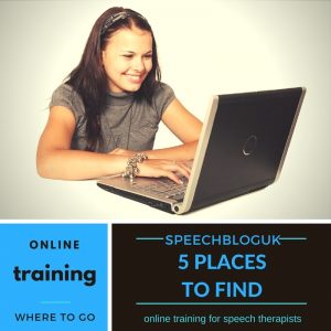 5 places to find online training for speech therapists