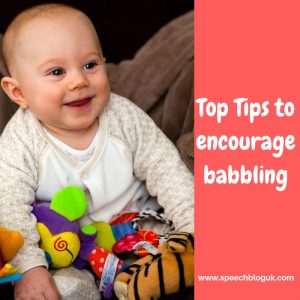 Top tips for encouraging children to babble.